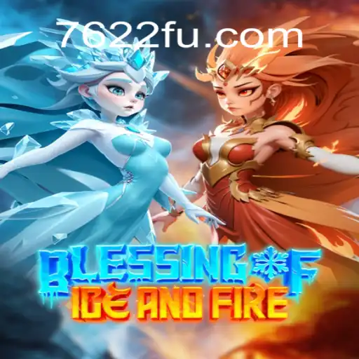 Exploring the Enchanting World of BlessingofIceandFire on the 7622.COM Platform