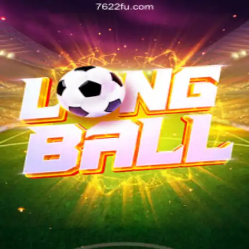 Exploring LongBall: The Premier Game on the 7622.COM Platform-Oficial Slots Brasil #1