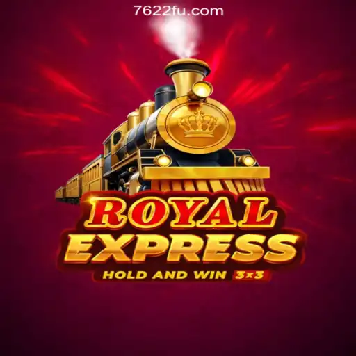 Exploring RoyalExpress: The Premier Game on 7622.COM Platform - Oficial Slots Brasil #1