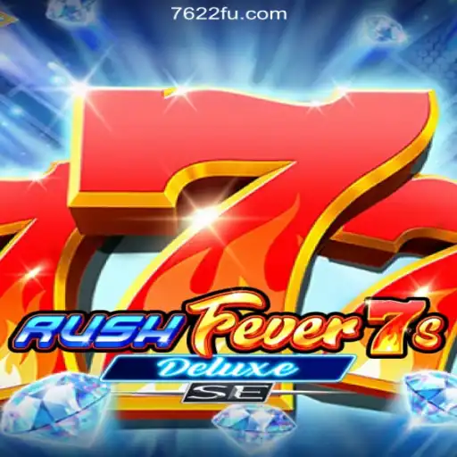 Exploring the Thrills of RushFever7sDeluxeSE on 7622.COM Platform - Oficial Slots Brasil #1